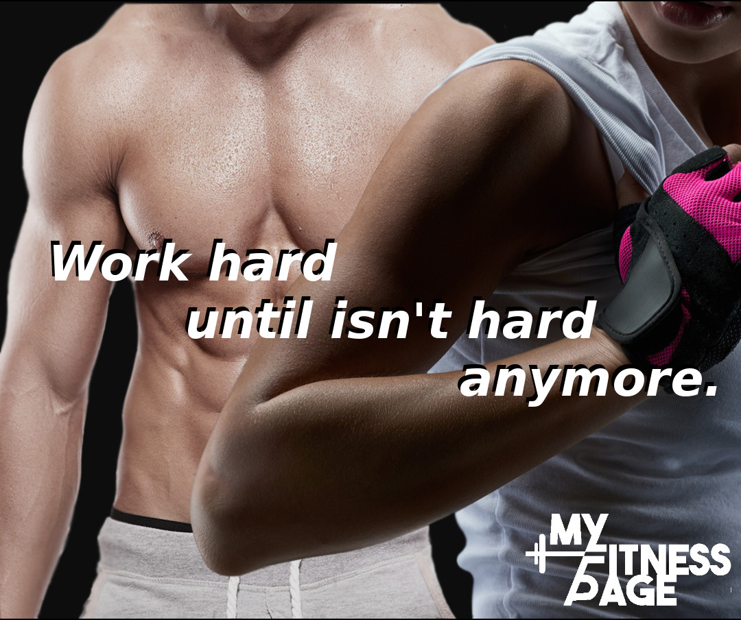 Work hard until isn't hard anymore